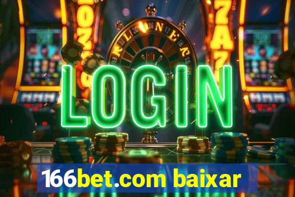 166bet.com baixar